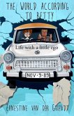 The world according to Betty.: Life with a little ego.