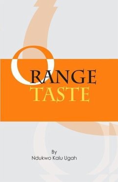 Orange Taste: a collection of poems - Ugah, Ndukwo Kalu