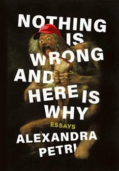 Cover Nothing Is Wrong and Here Is Why: Essays