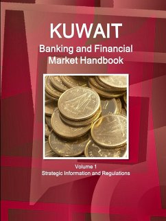 Kuwait Banking and Financial Market Handbook Volume 1 Strategic Information and Regulations - Ibp, Inc.