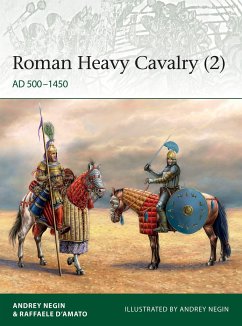 Roman Heavy Cavalry (2) - Evgenevich Negin, Dr Andrei; Dâ Amato, Raffaele (Author)