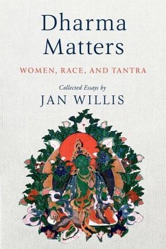 Dharma Matters: Women, Race, and Tantra - Willis, Jan