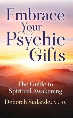 Embrace Your Psychic Gifts - Sudarsky, M Ed Deborah