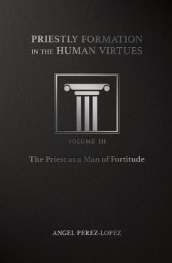 Priestly Formation in the Human Virtues - Perez-Lopez, Angel