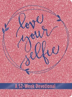 Love Your Selfie (Glitter Devotional) - Hall, Tessa Emily