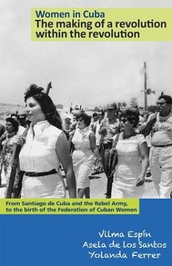 Women in Cuba: The Making of a Revolution Within the Revolution - Espin, Vilma; de Los Santos, Asela; Ferrer, Yolanda