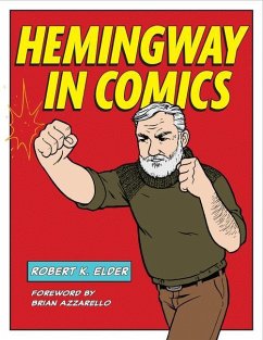 Hemingway in Comics - Elder, Robert K.