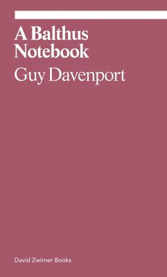 A Balthus Notebook - Davenport, Guy