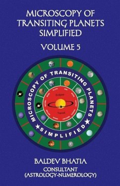 Microscopy of Transiting Planets Simplified Volume 5 - Bhatia, Baldev