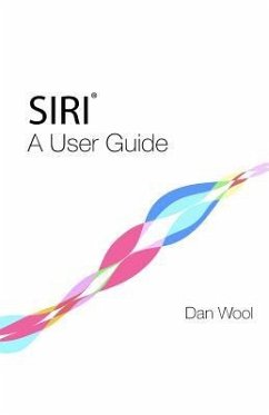 Siri: A User Guide - Wool, Dan