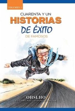 Cuarenta Y Un Historias De Éxito De Famosos - Ohslho