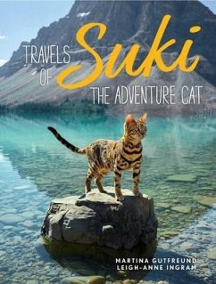 Travels of Suki the Adventure Cat - Gutfreund, Martina; Ingram, Leigh-Anne