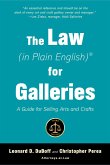 The Law (in Plain English) for Galleries: A Guide for Selling Arts and Crafts