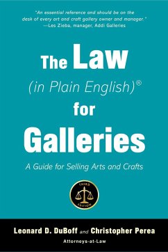 The Law (in Plain English) for Galleries: A Guide for Selling Arts and Crafts - Duboff, Leonard D.; Perea, Christopher