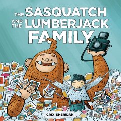The Sasquatch and the Lumberjack: Family - Sheridan, Crix