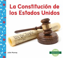 La Constitución de Los Estados Unidos (Us Constitution) - Murray, Julie