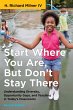 Start Where You Are, But Don't Stay... - Bild 1