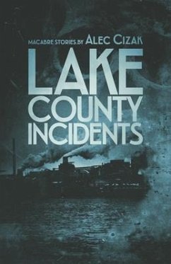 Lake County Incidents - Cizak, Alec