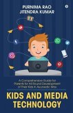 Kids and Media Technology: A comprehensive guide for parents for all round development of their kids in Ayurvedic way