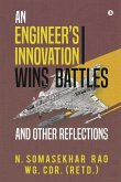 An Engineers Innovation Wins Battles and Other Reflections