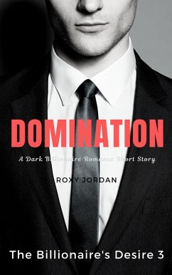 Cover Domination (The Billionaire's Desire, #3) (eBook, ePUB)