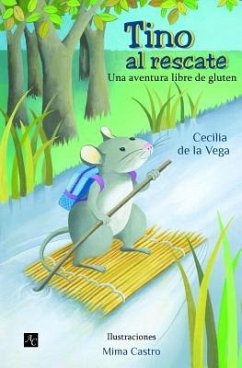 Tino Al Rescate: Una Aventura Libre de Gluten - de La Vega, M. Cecilia