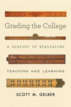 Grading the College - Gelber, Scott M