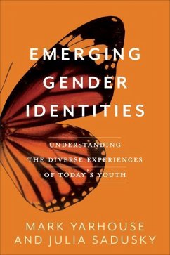 Emerging Gender Identities - Yarhouse, Mark; Sadusky, Julia