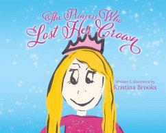 The Princess Who Lost Her Crown - Brooks, Kristina
