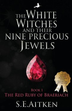 The White Witches and Their Nine Precious Jewels - Aitken, S. E.