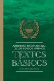 Autoridad Internacional de los Fondos Marinos: Textos Básicos