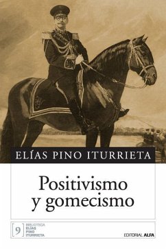 Positivismo y gomecismo - Pino Iturrieta, Elias