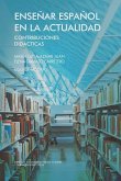 Enseñar español en la actualidad: contribuciones didácticas