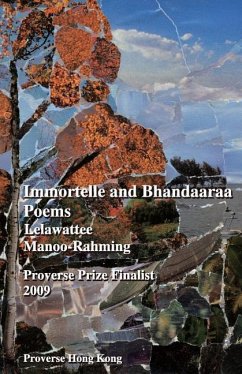 Immortelle and Bhandaaraa Poems - Manoo-Rahming, Lelawattee