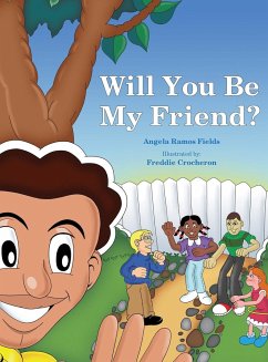 Will You Be My Friend? - Ramos Fields, Angela
