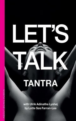 Let's talk Tantra - Lyshoej, Ulrik Adinatha; Farran-Lee, Lotte Soes