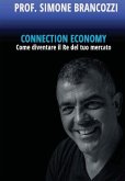 Connection Economy. Come diventare il re del tuo mercato