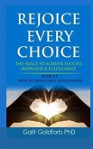 REJOICE EVERY CHOICE - Skills To Achieve Success, Happiness and Fulfillment: Book # 4: How To Build Great Relationships