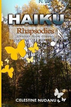 HAIKU RHAPSODIES (Verses from Ghana) - Nudanu, Celestine