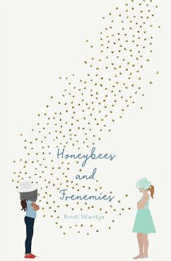 Honeybees and Frenemies - Wientge, Kristi