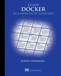 Learn Docker in a Month of Lunches - Stoneman, Elton