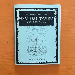 Standing Unafraid: Healing Trauma with Emdr Therapy - Wildwood, Robert