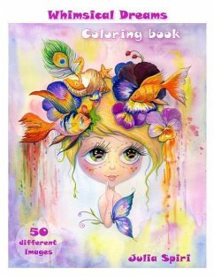 Adult Coloring Book - Whimsical Dreams: Color up a Fantasy, Magic Characters. All ages. 50 Different Images printed on single-sided pages - Spiri, Julia