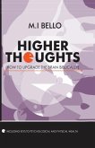 Higher Thoughts: How to Upgrade the Brain Biblically