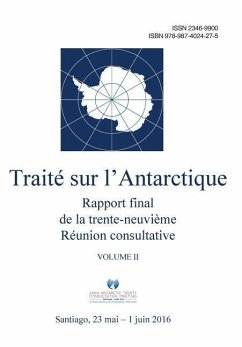 Rapport final de la trente-neuvième Réunion consultative du Traité sur l'Antarctique - Volume II - Traite Sur L'Antarctique, Reunion Con