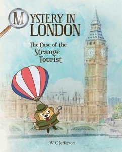 Mystery in London - The Case of the Strange Tourist - Jefferson, W. C.