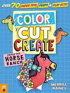 Color, Cut, Create Play Sets: Horse Ranch - Rainey, Merrill; Dot, Odd