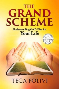 The Grand Scheme: Understanding God's Plan for Your Life - Folivi, Tega