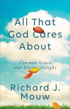 All That God Cares about - Mouw, Richard J