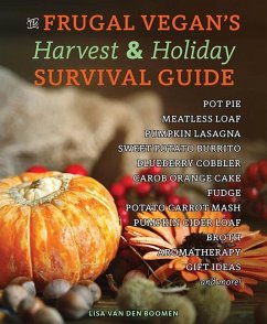 The Frugal Vegan's Harvest & Holiday Survival Guide - Boomen, Lisa van den